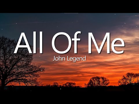 John Legend - All of Me (Lyrics)