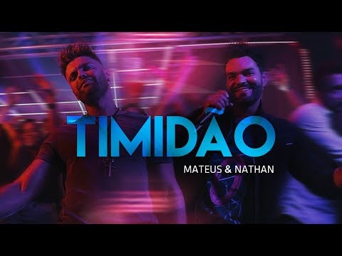 Mateus & Nathan - Timidão (Clipe Oficial)