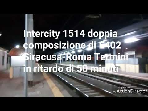 Intercity 1514 doppia composizione di E402 Siracusa-Roma T. + incrocio con freccia argento