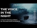 "The Voice in the Night" by William Hope Hodgson | Scary horror stories | audiobook