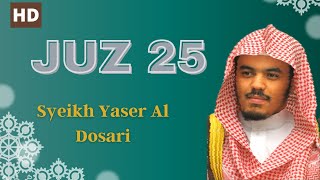 Download lagu Juz 25 Full - Reciter By Syeikh Yasir Al Dosari mp3