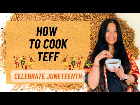 What is Teff? | How to Cook Teff | Explore Whole Grains | Happy Juneteenth