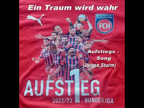 1. FC Heidenheim: "Ein Traum wird wahr"  (Jürgen Sturm - Studioversion). Aufstiegs - Song.