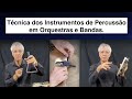 TÉCNICA DOS INSTRUMENTOS DE PERCUSSÃO EM ORQUESTRAS E BANDAS: NR.Perc.School.Video 19