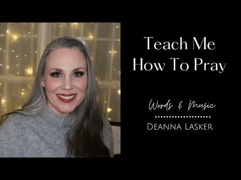 Teach Me How To Pray