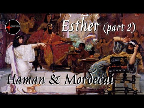 Come Follow Me - Esther, part 2 (chp. 5-10): "Haman & Mordecai"