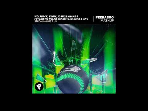 Wolfpack, Vinny, Joshua Khane & FPB vs. SaberZ & ANG - Strong Home Run (Peekaboo Mashup)