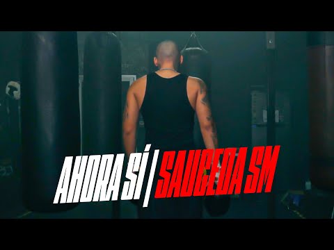 Sauceda SM - Ahora Si
