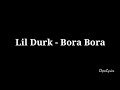 Lil Durk Bora Bora LYRICS VIDEO
