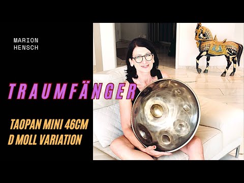 I have a dream | Vorstellung der Taopan Mini 46cm | D Moll Variation | Intuitives Handpanspiel
