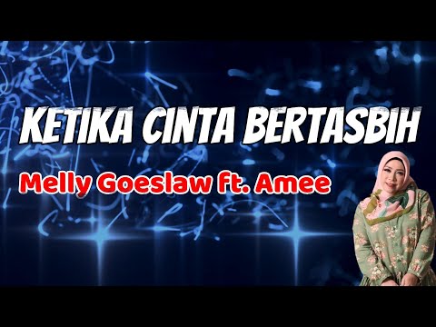 Ketika Cinta Bertasbih  -  Melly Goeslaw feat Amee  (Lirik) HQ  Audio