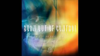 Burufunk feat. 3PM - Burn Out Of Control (LP Mix)