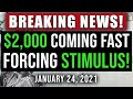 BREAKING NEWS! FORCING CHECKS & STIMULUS! $2000 STIMULUS CHECK UPDATE & STIMULUS PACKAGE 1/24/2021 BREAKING NEWS! FORCING CHECKS & STIMULUS! $2000 STIMULUS CHECK UPDATE & STIMULUS PACKAGE 1/24/2021