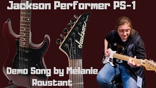 Video thumbnail for Jackson Performer PS 1 DEMO BY MÉLANIE ROUSTANT by Mélanie Roustant