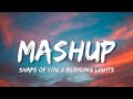 Shape Of You Blinding Lights The Ultimate Dance MashUp