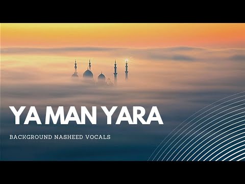 Ya Man Yara - Background Nasheed