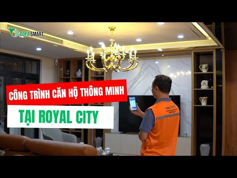 Công Trình Căn Hộ Thông Minh Tại Royal City | DOFA SMART