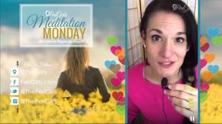 Periscope PeriGirls: Monday Meditation - Catherine Wiggins - Affirmations for Difficult Times
