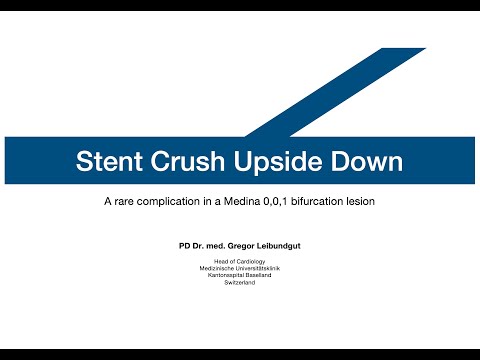 Stent Crush Upside Down - A rare complication in a Medina 0,0,1 bifurcation lesion - Dr. Leibundgut