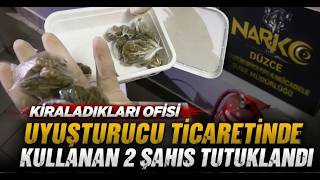 Kiraladıkları Ofisi Uyuşturucu Ticaretinde Kullanan 2 Şahıs Tutuklandı