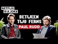 Paul Rudd: Between Two Ferns with Zach Galifianakis | Netflix Is A Joke