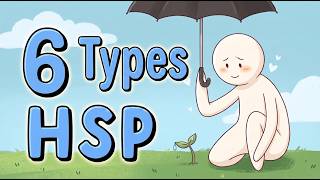 6 Verschillende Types Hoogsensitieve Personen (HSP)