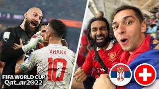 SERBIA VS SWITZERLAND 2-3 ABSOLUTE DRAMA | QATAR World Cup Vlog 2022