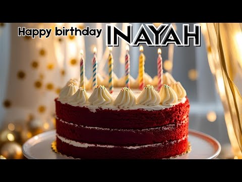 INAYAH BIRTHDAY SONG 🎂🎶, HAPPY BIRTHDAY INAYAH🎂🎉🎁, #inayah #birthday #song #fyp #yt #viral #video