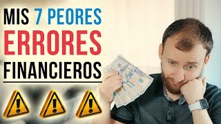 Video: Mis 7 Peores ERRORES Financieros