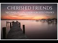 Cherished Friends -  Michael Allen Harrison Solo Piano