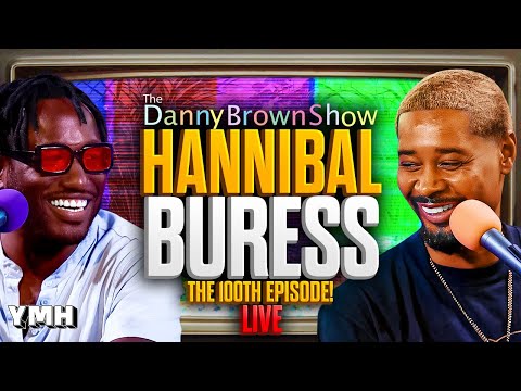 The 100th Episode! LIVE w/ Hannibal Buress | The Danny Brown Show