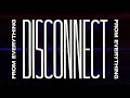 Becky Hill x Chase & Status - Disconnect (Official Lyric Video)