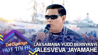 Download lagu Penampilan Laksamana TNI Yudo Membawakan Lagu Jalesveva Jayamahe | DAHSYATNYA HUT TNI AL mp3 Download lagu Penampilan Laksamana TNI Yudo Membawakan Lagu Jalesveva Jayamahe | DAHSYATNYA HUT TNI AL mp3