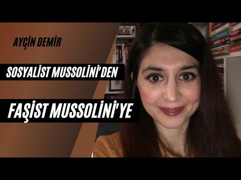 Sosyalist Mussolini'den Faşist Mussolini'ye
