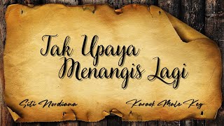 Download lagu Karaoke Male Key Version | SITI NORDIANA - Tak Upaya Menangis Lagi . mp3