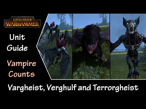 Total War: Warhammer Unit Guide - Vampire Counts Vargheist, Varghulf and Terrorgheist