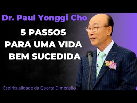David Paul Yonggi Cho - 5 PASSOS PARA UMA VIDA BEM SUCEDIDA (Em Português)