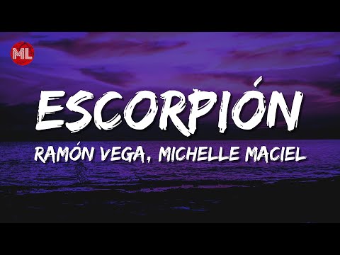 Ramón Vega, Michelle Maciel - eScoRpiÓn :) (Letra / Lyrics)