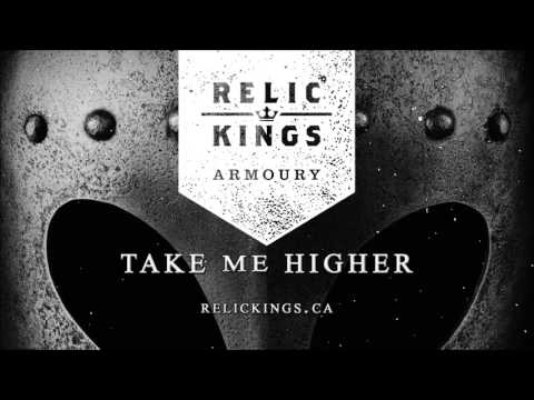 Relic Kings - Take Me Higher