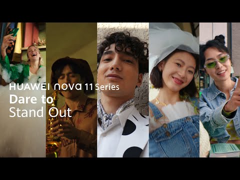 HUAWEI nova 11 Series - Dare to Stand Out