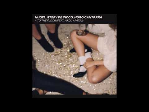 Hugel, Stefy De Cicco, Hugo Cantarra Feat. Nikol Apatini - 4 To The Floor
