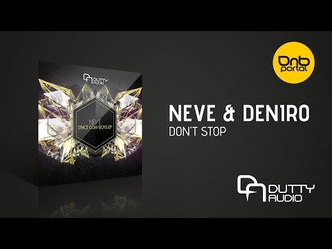 Neve & Deniro - Don't Stop [Dutty Audio]