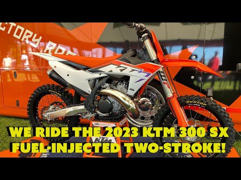 We Ride KTM's 2023 300 SX Fuel-Injected TWO-STROKE!
