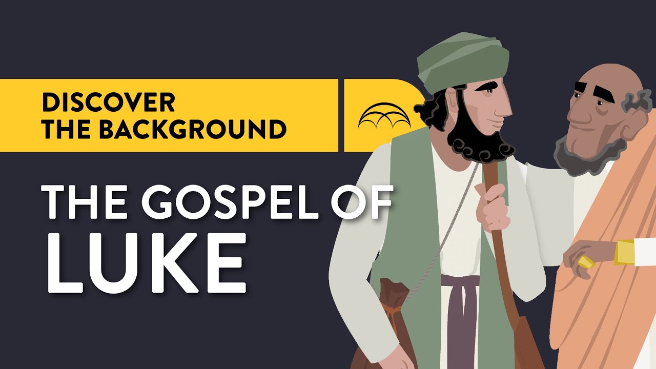 Gospel of Luke Historical Background | Why was Luke written?