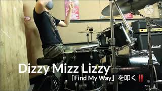 Dizzy Mizz Lizzy「Find My Way」