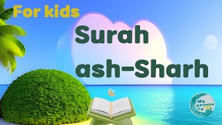 Download lagu Ash-Sharh (Al-Inshirah) for kids | Mishary Rashid Alafasy |My Ummah Kids TV mp3