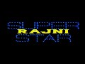 Superstar Rajinikanth Title Card HD Annamalai Superstar Title Card Rajni Title Card