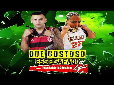 Teteu Balah , MC Bob Anne - Que Gostoso Esse Safado ( Brega Funk 2025 )