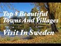 Top 8 Beautiful Towns And Villages To Visit In Sweden