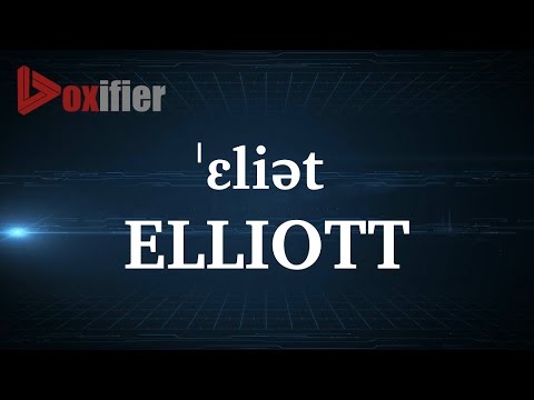 How to Pronunce Elliott in English - Voxifier.com